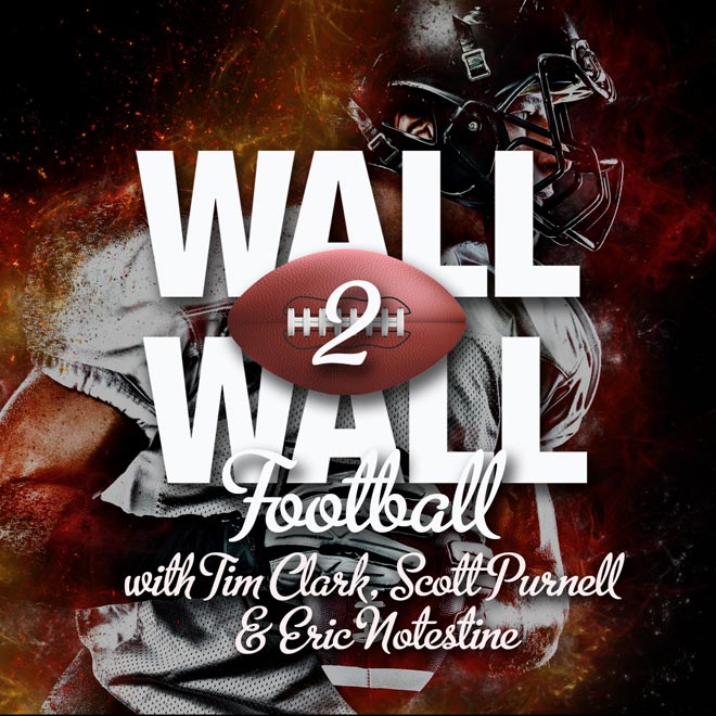Wall 2 Wall Football with Time Clark, Scott Purnell and Eric Notestine