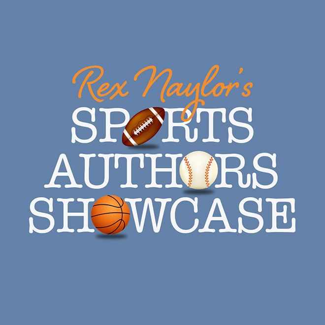 Rex Naylor's Sports Authors Showcase